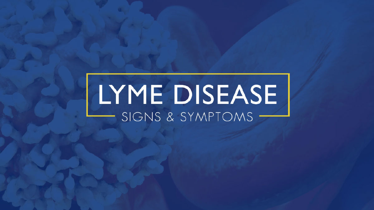 Lyme Disease Signs and Symptoms