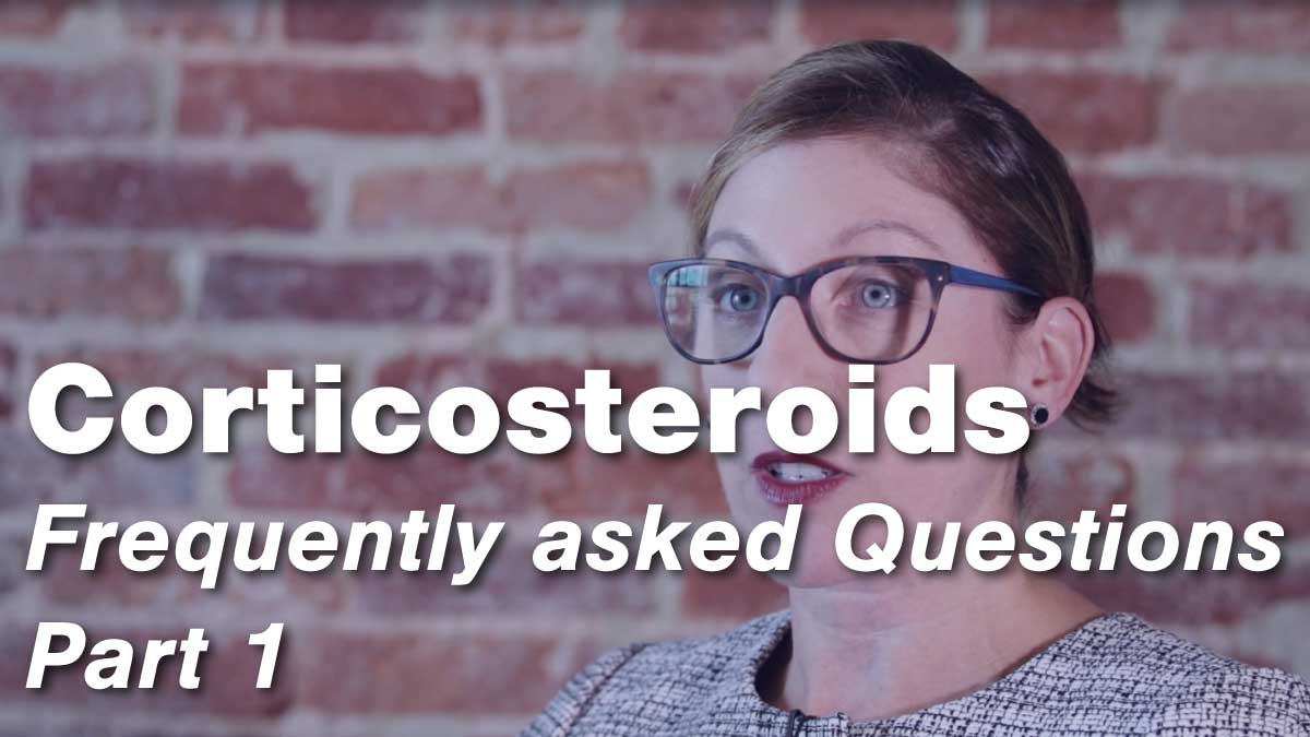 Corticosteroids –  Frequently Asked Questions p.1
