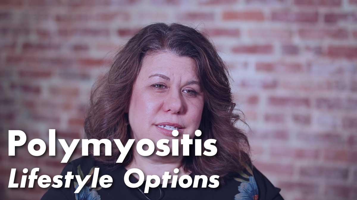 Polymyositis – Lifestyle Options