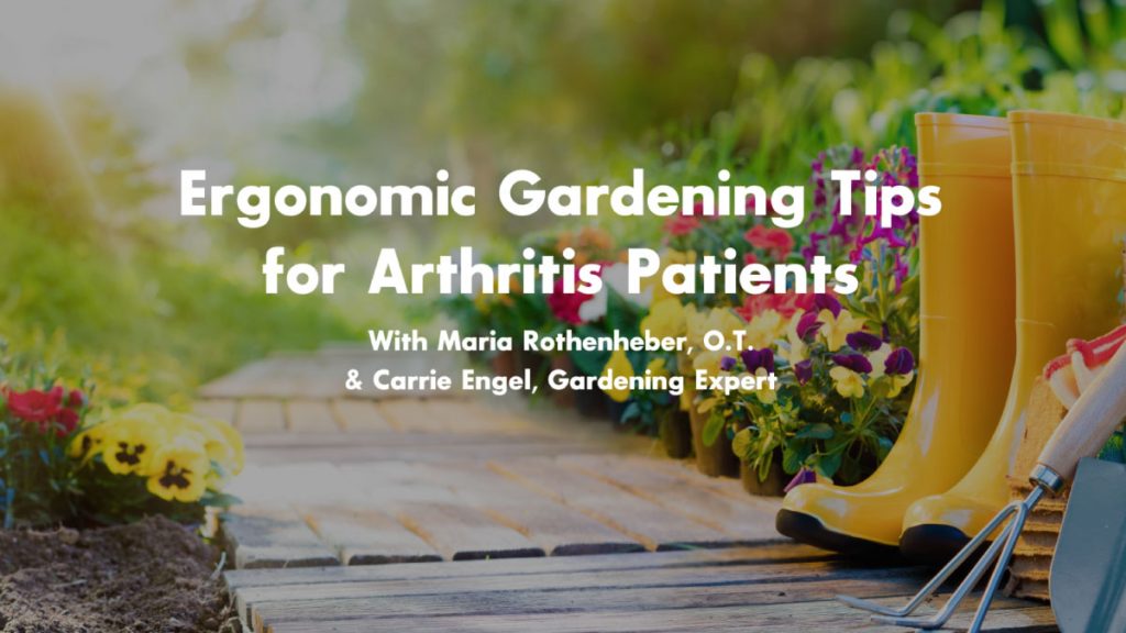 10 Gardening Tips for Arthritis Patients Johns Hopkins RheumTV